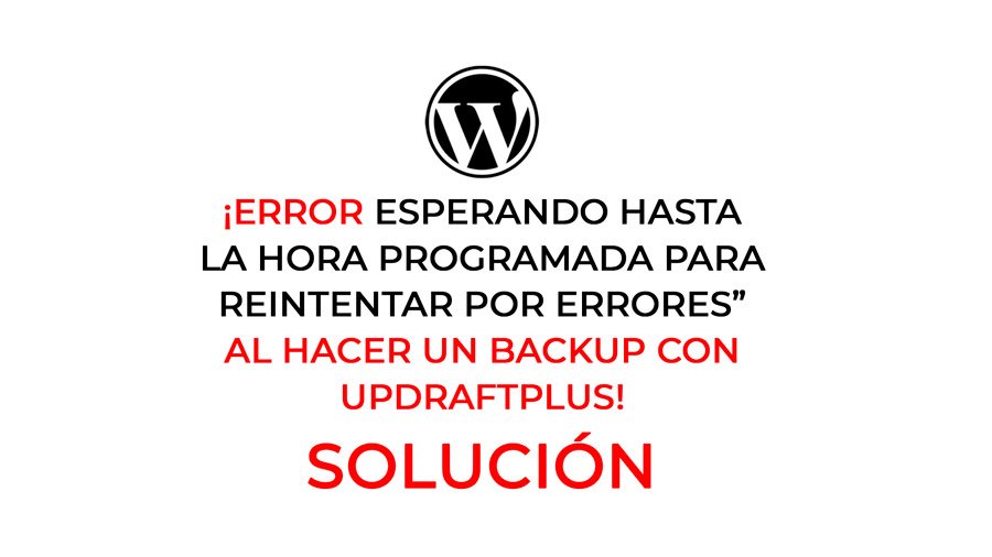 Solución error Updraftplus wordpress